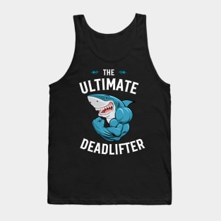 The Ultimate Deadlifter, Funny Workout Outfit, Sarcastic Shirt Tank Top